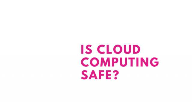 is-cloud-computing-safe